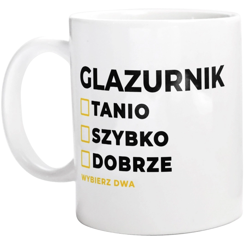 Szybko Tanio Dobrze Glazurnik - Kubek Biały