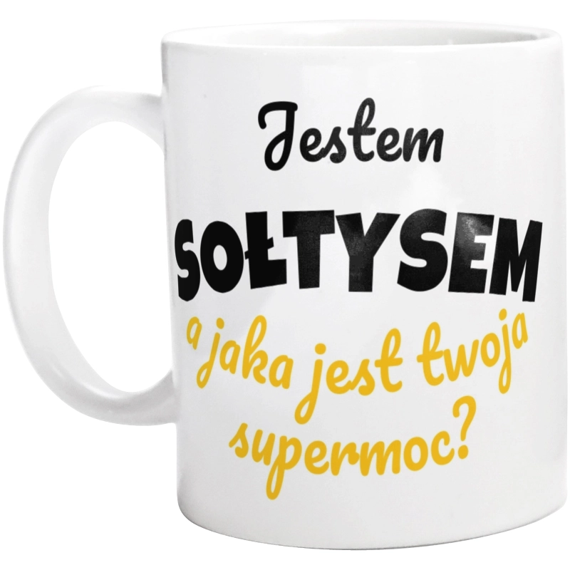 Jestem Sołtysem - Jaka Jest Twoja Supermoc - Kubek Biały