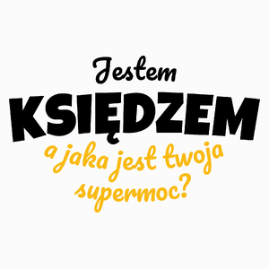 Jestem Księdzem - Jaka Jest Twoja Supermoc - Poduszka Biała