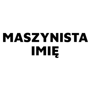 Napis Maszynista - Kubek Biały