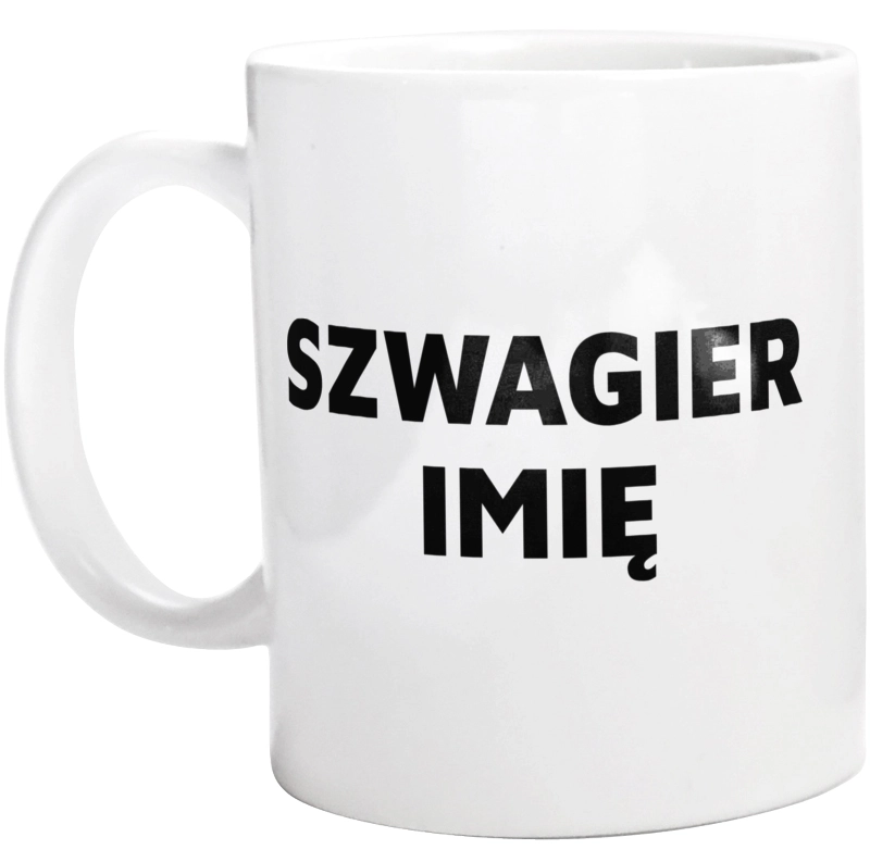 Napis Szwagier - Kubek Biały