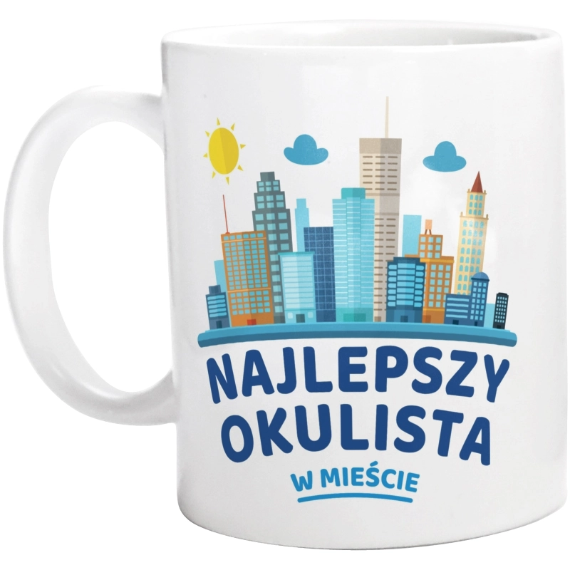 Najlepszy Okulista W Mieście - Kubek Biały