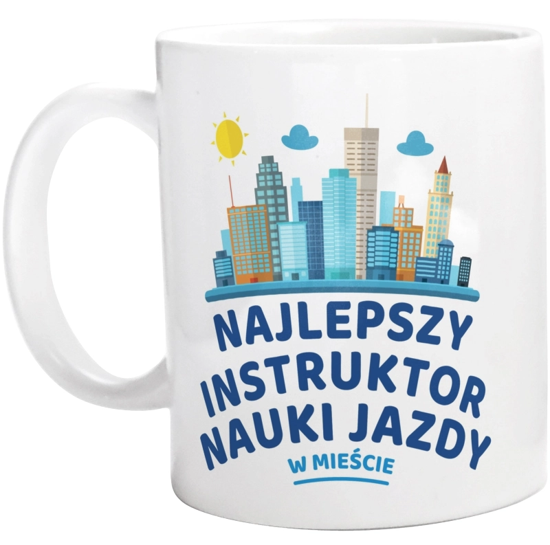 Najlepszy Instruktor Nauki Jazdy W Mieście - Kubek Biały