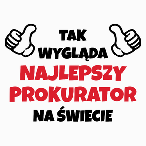 Tak Wygląda Najlepszy Prokurator Na Świecie - Poduszka Biała