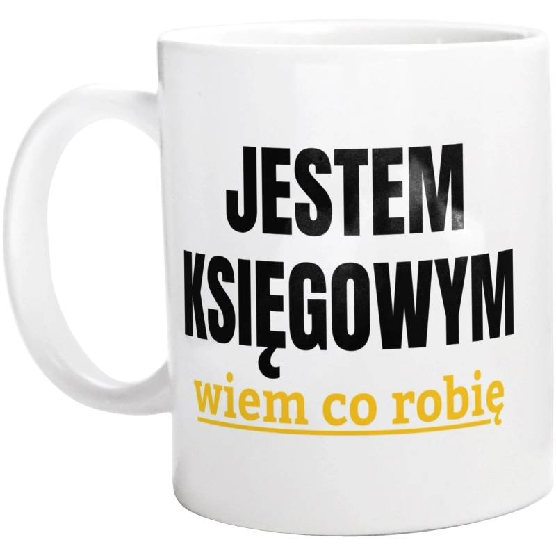 Jestem Księgowym Wiem Co Robię - Kubek Biały