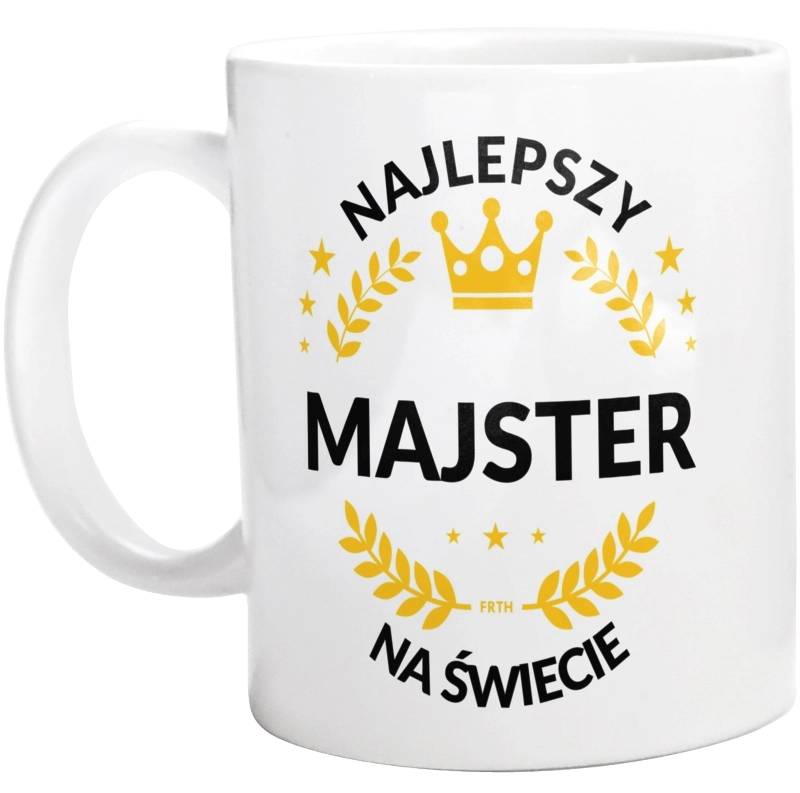 Najlepszy Majster Na Świecie - Kubek Biały