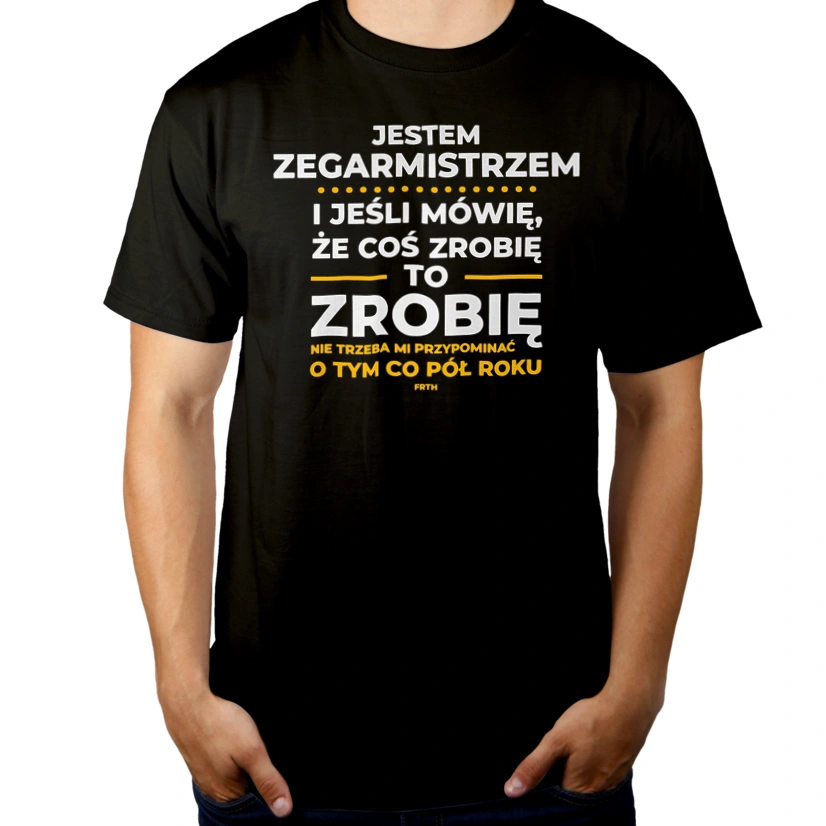 Jeśli Zegarmistrz Mówi Że Zrobi, To Zrobi - Męska Koszulka Czarna