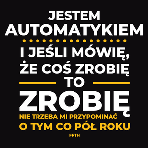 Jeśli Automatyk Mówi Że Zrobi, To Zrobi - Męska Koszulka Czarna