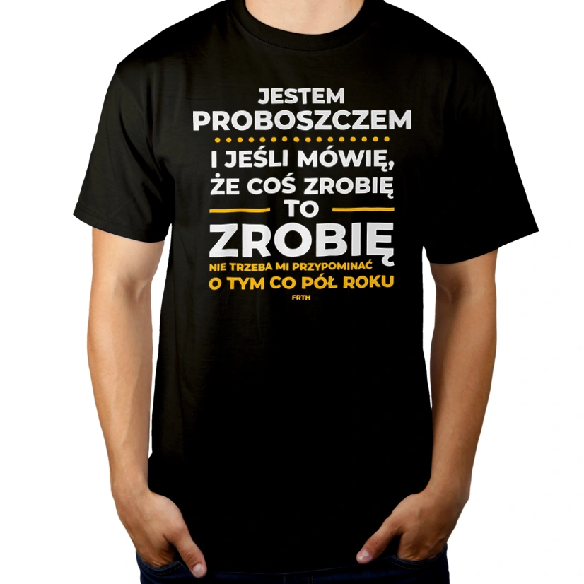 Jeśli Proboszcz Mówi Że Zrobi, To Zrobi - Męska Koszulka Czarna