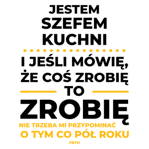 Jeśli Szef Kuchni Mówi Że Zrobi, To Zrobi - Kubek Biały