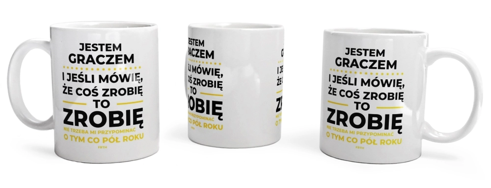 Jeśli Gracz Mówi Że Zrobi, To Zrobi - Kubek Biały