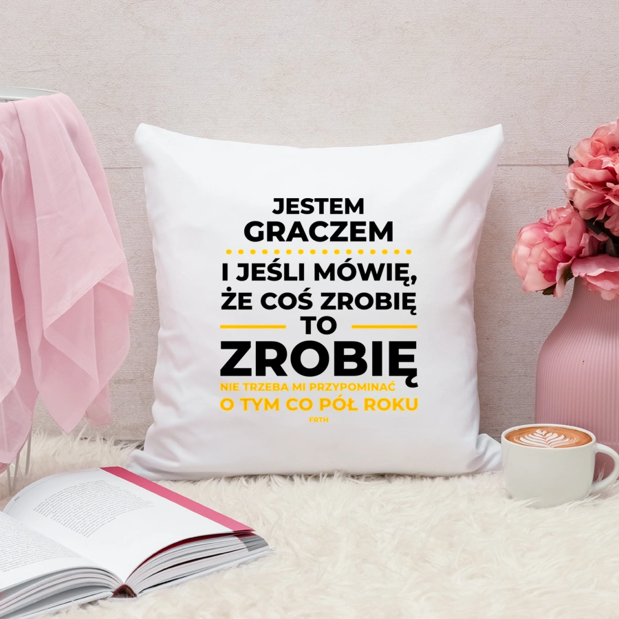 Jeśli Gracz Mówi Że Zrobi, To Zrobi - Poduszka Biała