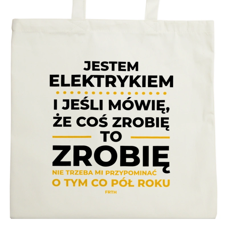 Jeśli Elektryk Mówi Że Zrobi, To Zrobi - Torba Na Zakupy Natural