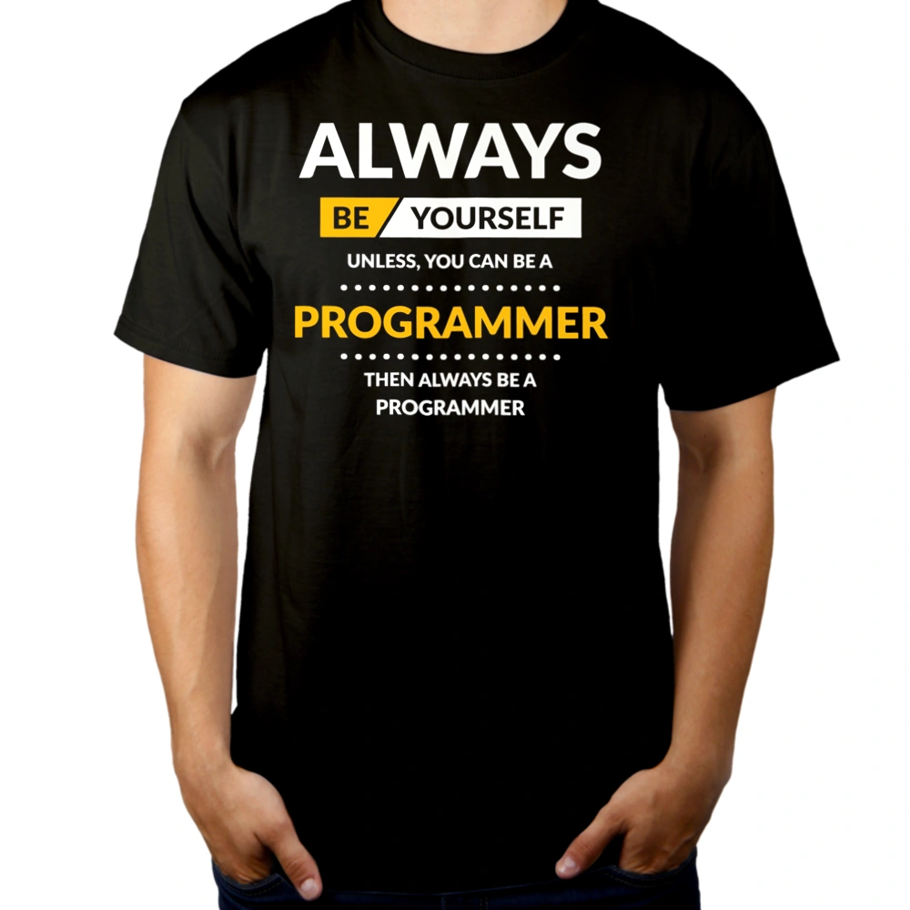 Always Be Programmer - Męska Koszulka Czarna