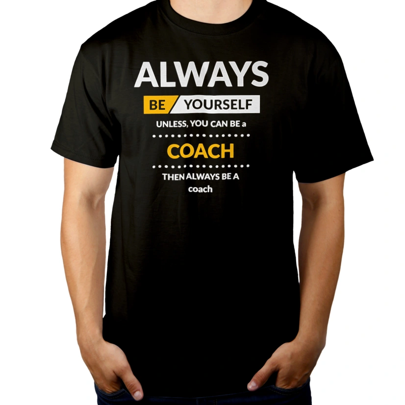 Always Be Coach - Męska Koszulka Czarna