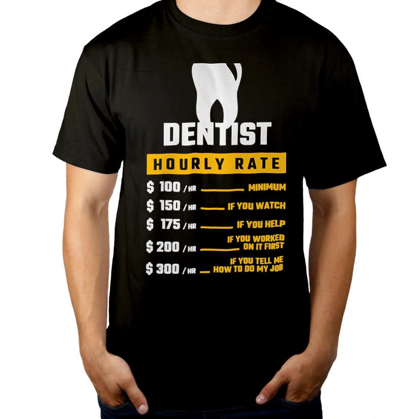 Hourly Rate Dentist - Męska Koszulka Czarna