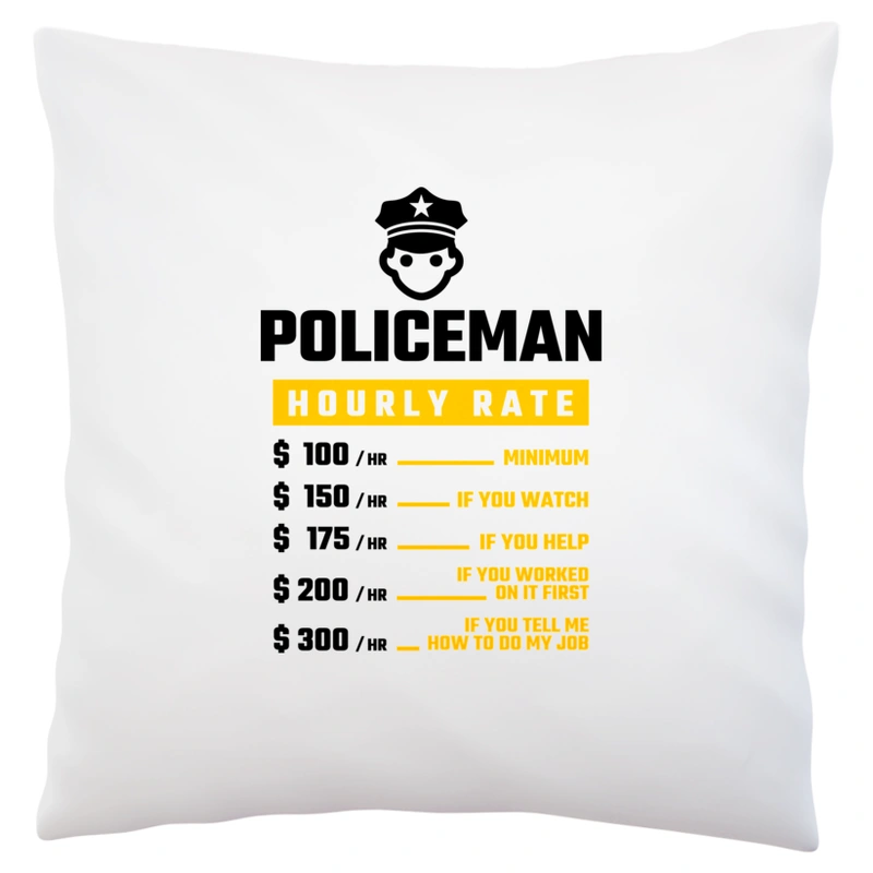 Hourly Rate Policeman - Poduszka Biała