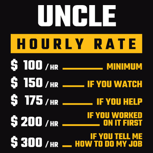 Hourly Rate Uncle - Męska Koszulka Czarna