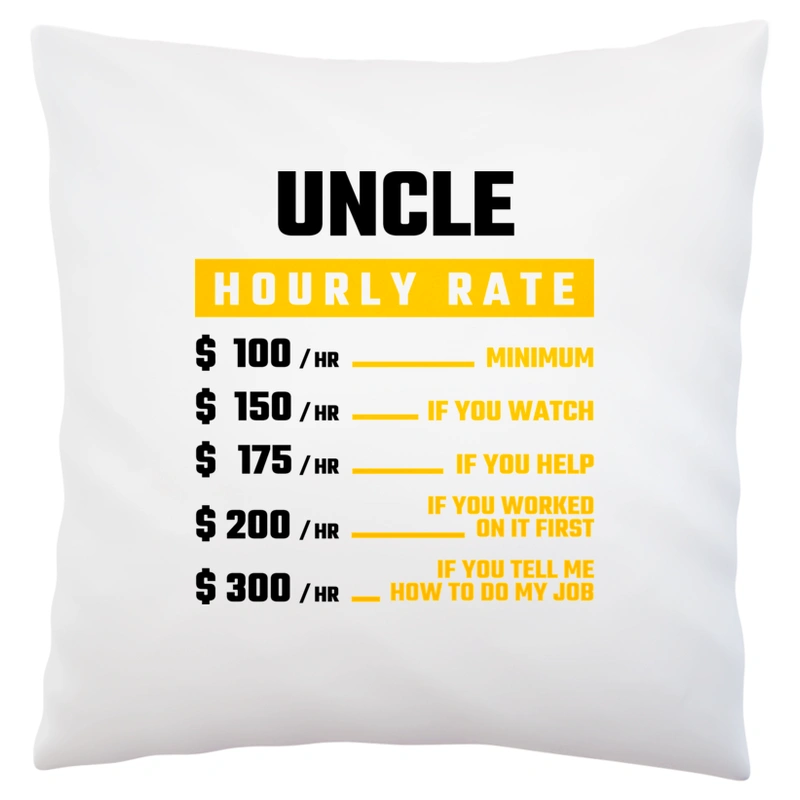 Hourly Rate Uncle - Poduszka Biała