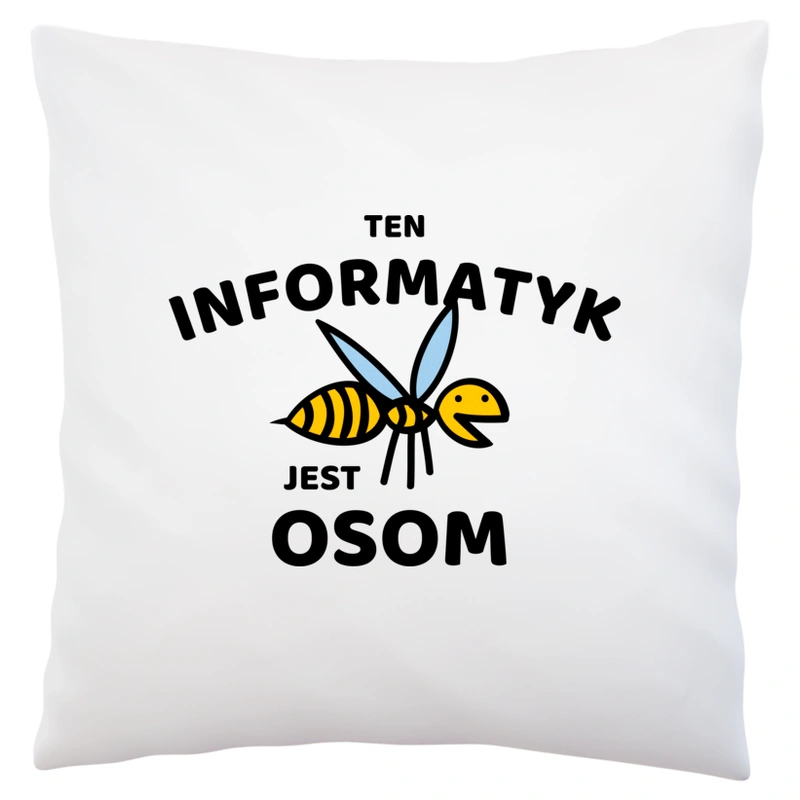 Ten Informatyk Jest Osom Awesome - Poduszka Biała