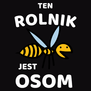 Ten Rolnik Jest Osom Awesome - Męska Koszulka Czarna