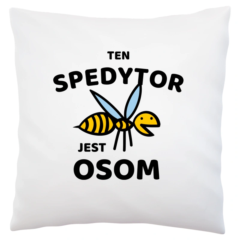 Ten Spedytor Jest Osom Awesome - Poduszka Biała