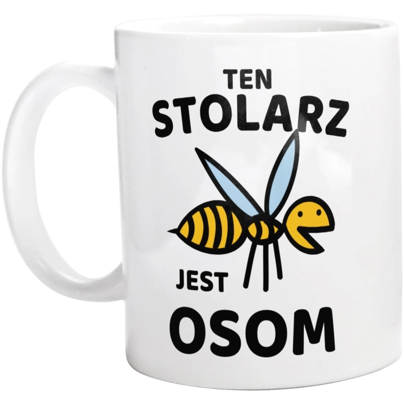 Ten Stolarz Jest Osom Awesome - Kubek Biały