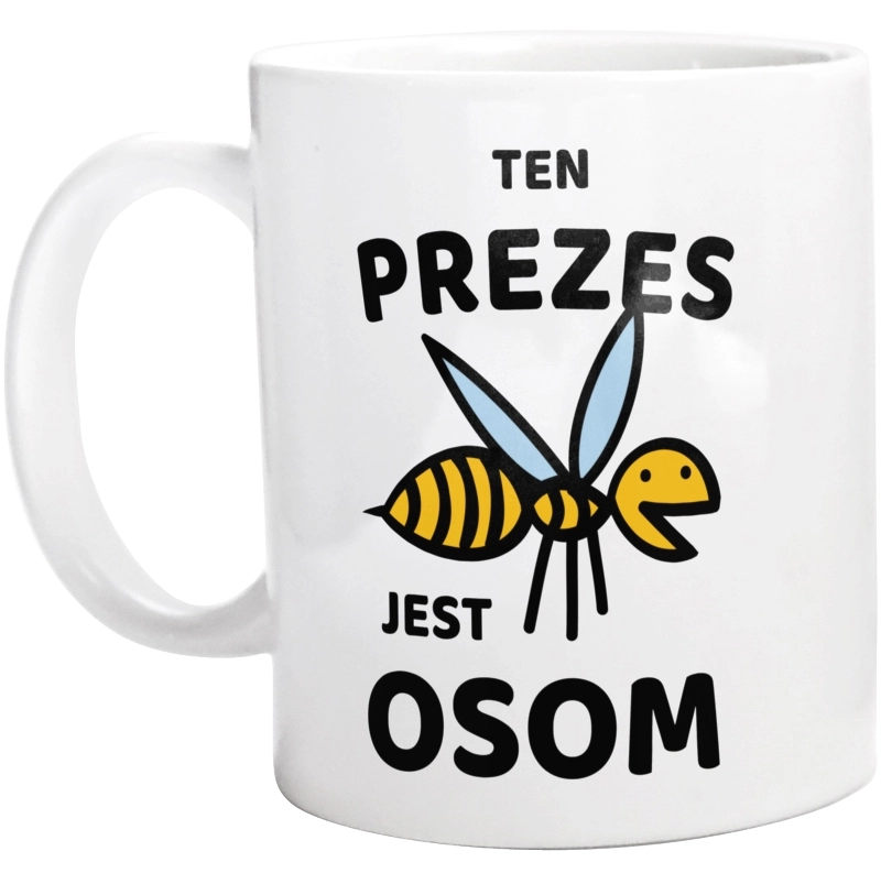 Ten Prezes Jest Osom Awesome - Kubek Biały