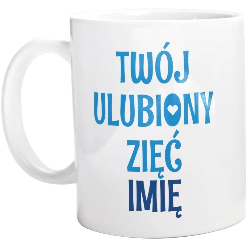 Twój Ulubiony Zięć - Twoje Imię - Kubek Biały