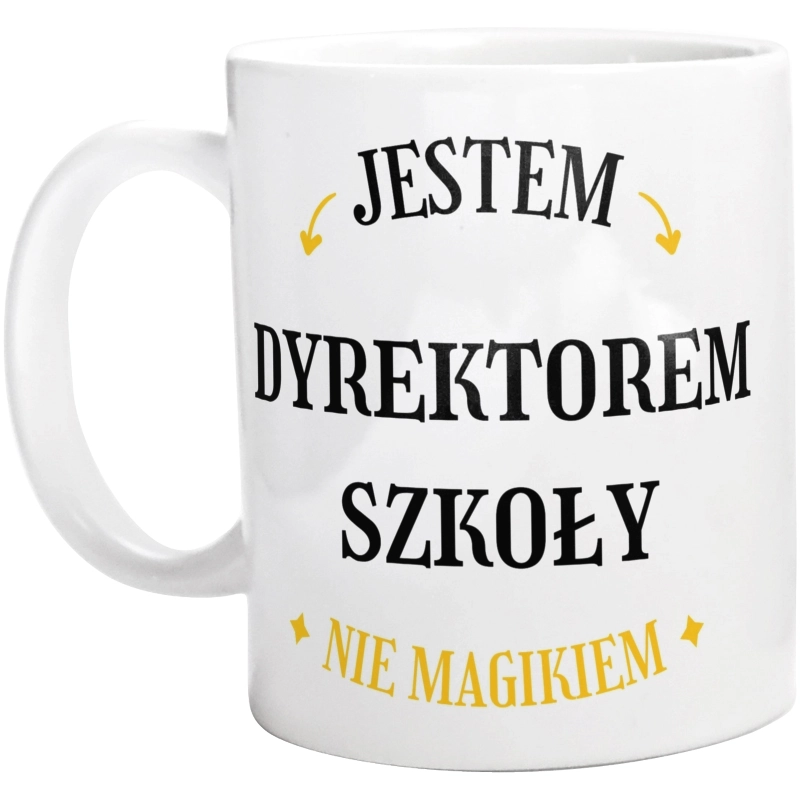 Jestem Dyrektorem Szkoły Nie Magikiem - Kubek Biały