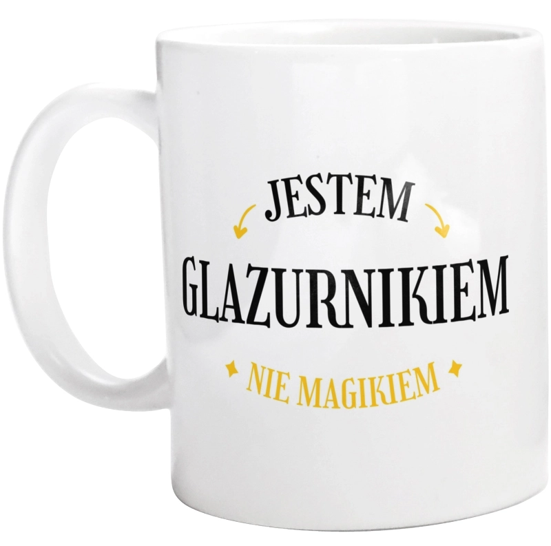 Jestem Glazurnikiem Nie Magikiem - Kubek Biały