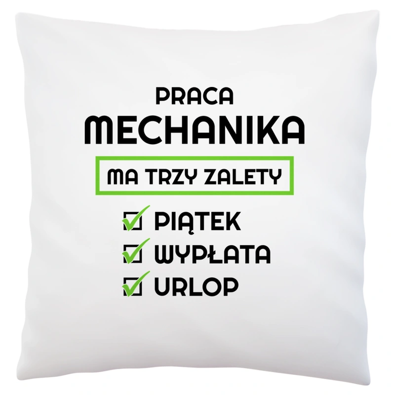 Praca Mechanika Ma Swoje Trzy Zalety - Poduszka Biała