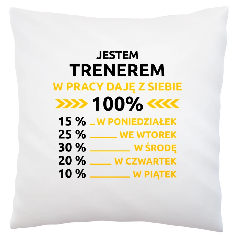 Trener W Pracy Daje Z Siebie 100% - Poduszka Biała