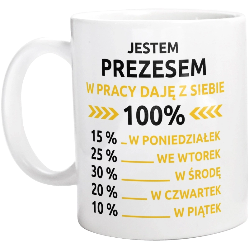 Prezes W Pracy Daje Z Siebie 100%  - Kubek Biały