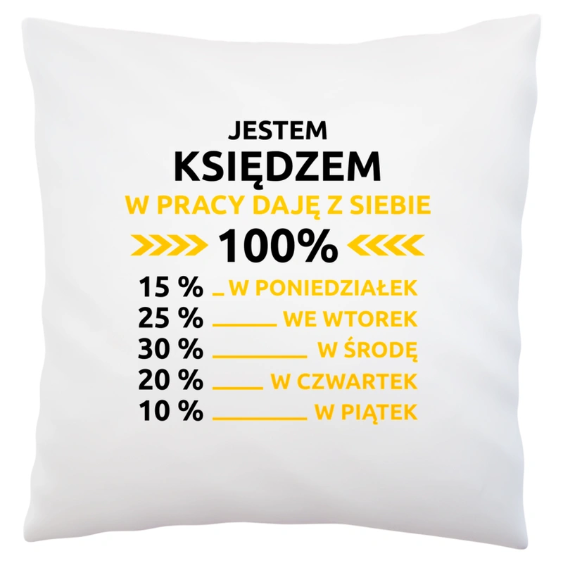 Ksiądz W Pracy Daje Z Siebie 100% - Poduszka Biała