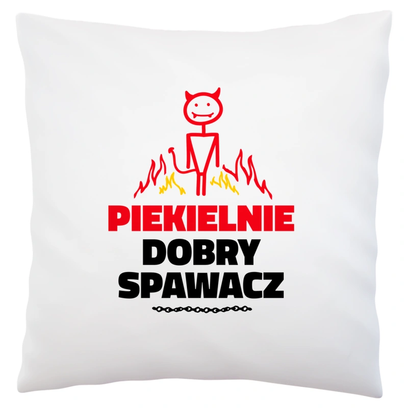 Piekielnie Dobry Spawacz - Poduszka Biała