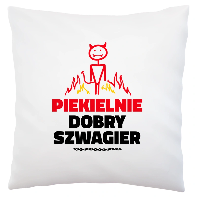 Piekielnie Dobry Szwagier - Poduszka Biała