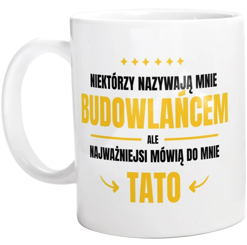 Tata Budowlaniec - Kubek Biały