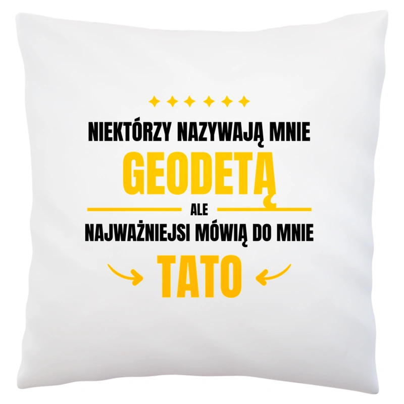 Tata Geodeta - Poduszka Biała