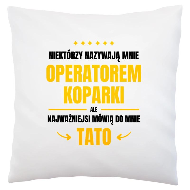 Tata Operator Koparki - Poduszka Biała