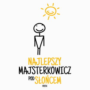 Najlepszy Majsterkowicz Pod Słońcem - Poduszka Biała