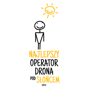 Najlepszy Operator Drona Pod Słońcem - Kubek Biały