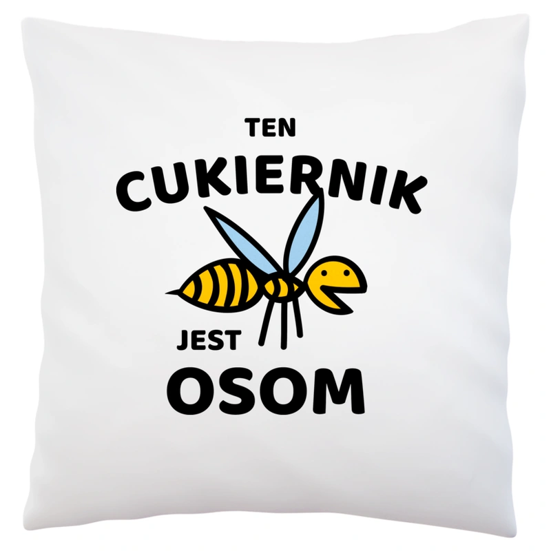 Ten Cukiernik Jest Osom Awesome - Poduszka Biała