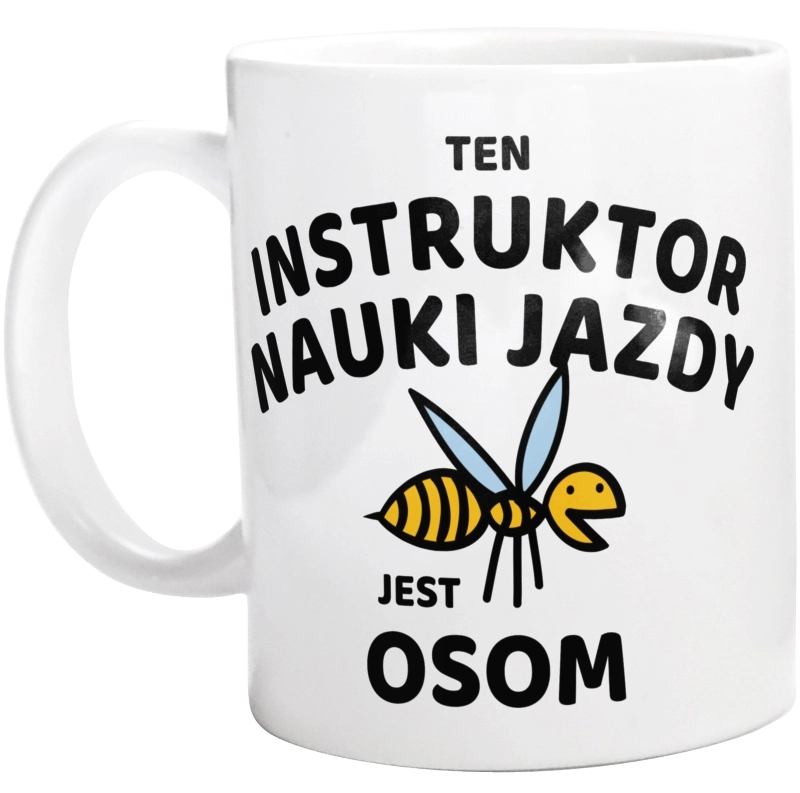 Ten Instruktor Nauki Jazdy Jest Osom Awesome - Kubek Biały