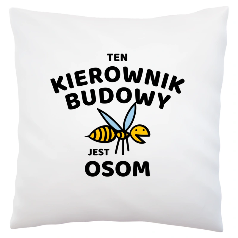 Ten Kierownik Budowy Jest Osom Awesome - Poduszka Biała