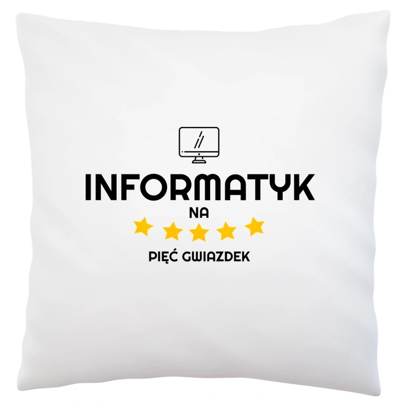 Informatyk Na 5 Gwiazdek - Poduszka Biała