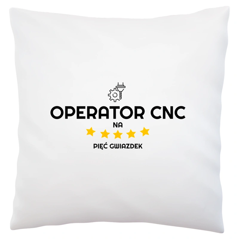 Operator Cnc Na 5 Gwiazdek - Poduszka Biała