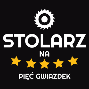 Stolarz Na 5 Gwiazdek - Męska Koszulka Czarna