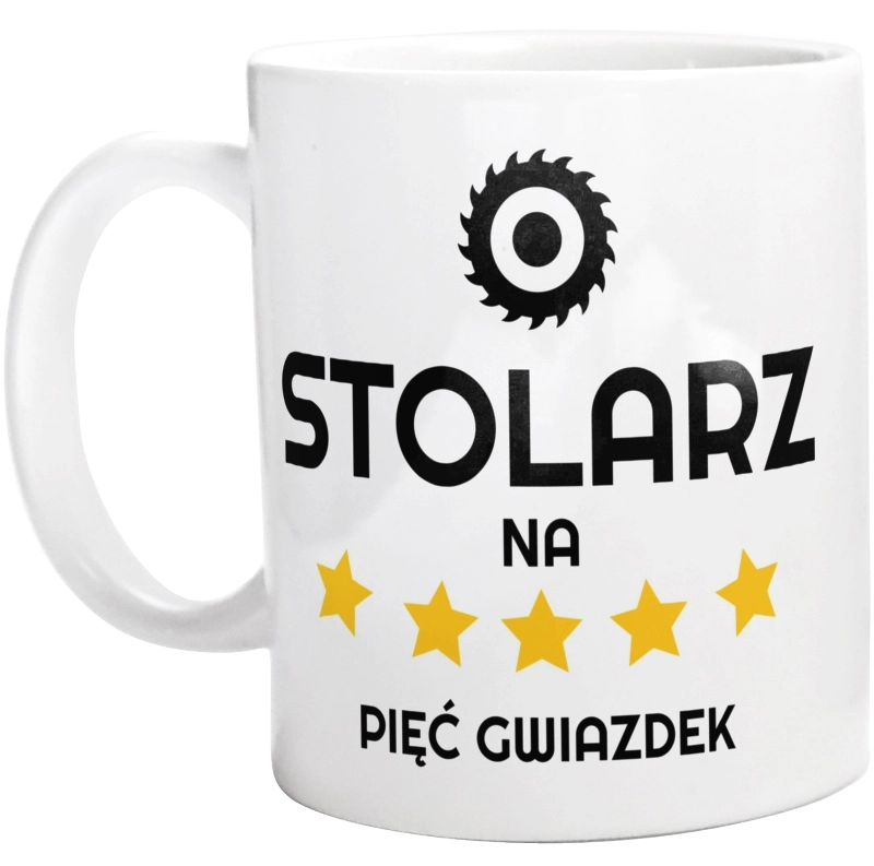 Stolarz Na 5 Gwiazdek - Kubek Biały