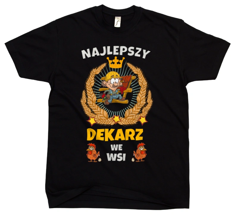 Najlepszy Dekarz We Wsi - Męska Koszulka Czarna